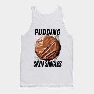 Pudding Skin Singles Tank Top